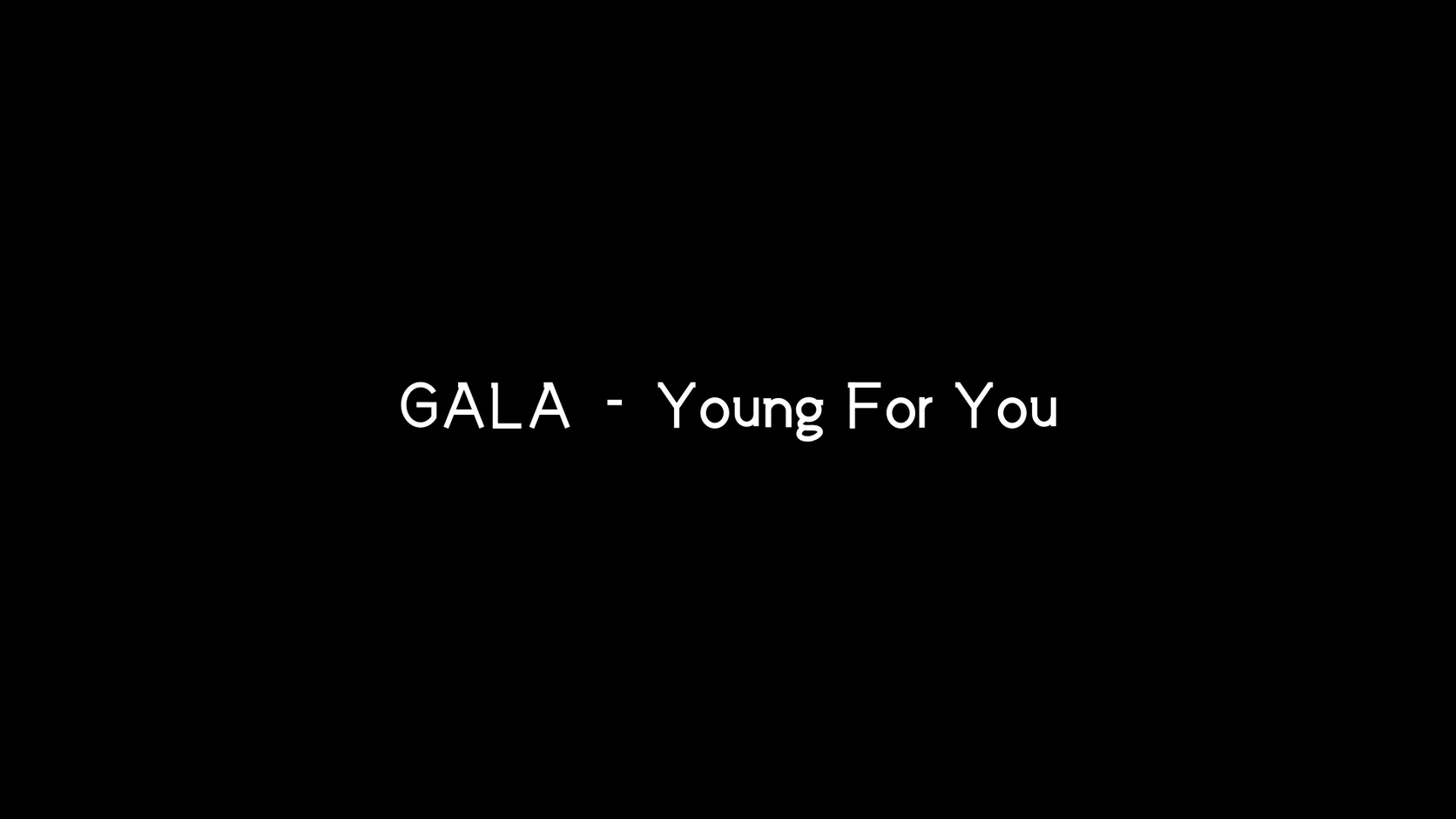 【吉他谱】《Young for you》- GALA 乐队 – 飞啦不休